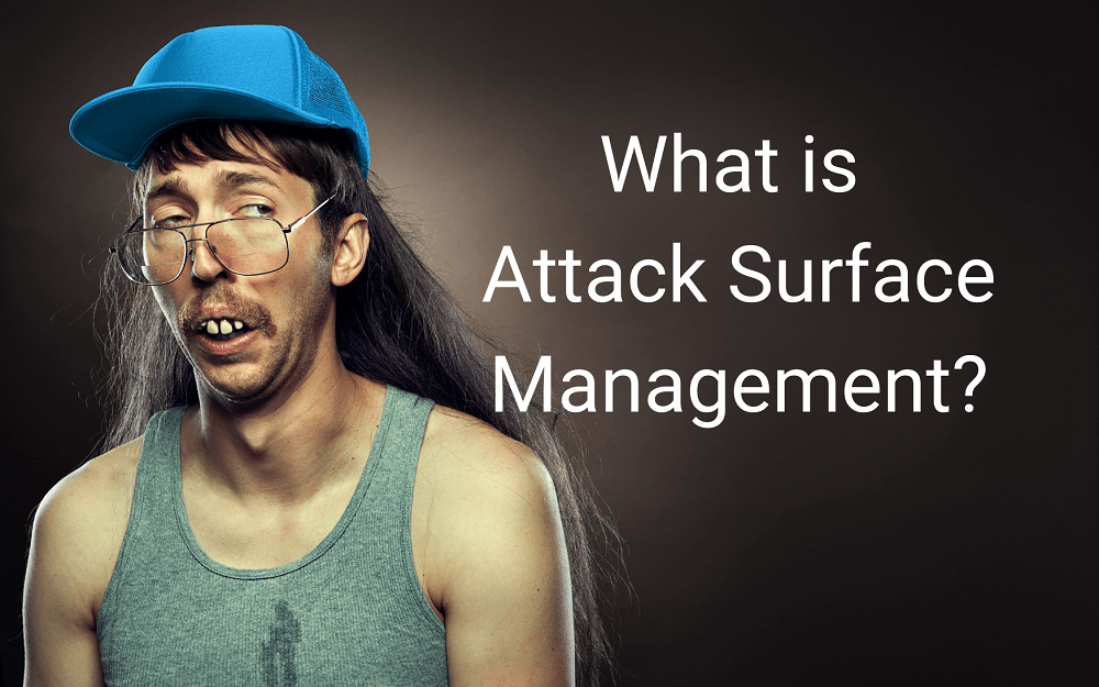 What is Attack Surface Management?