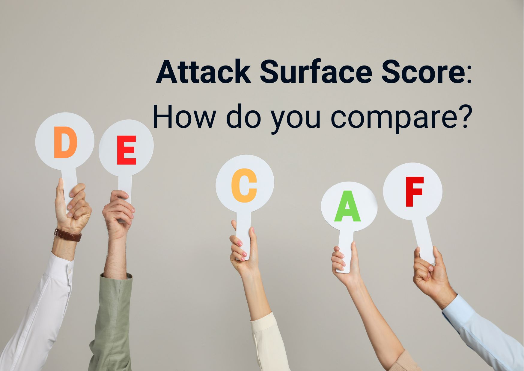 Attack surface score: How does your organization compare?